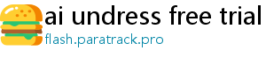 ai undress free trial